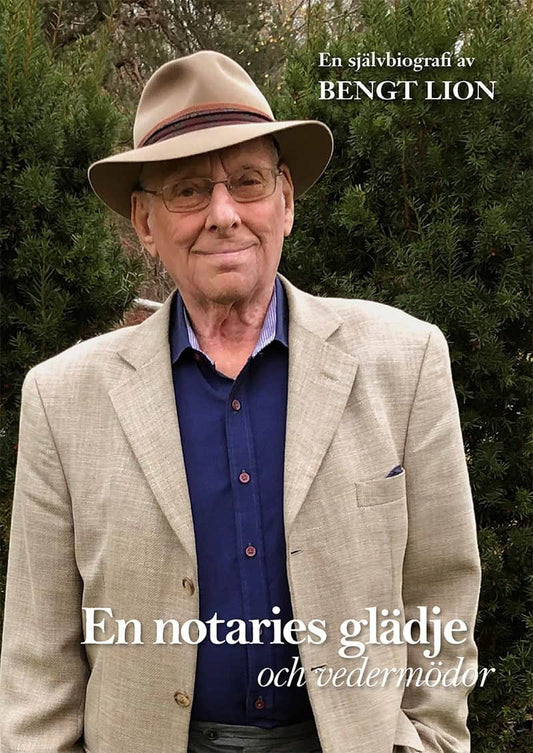 Lion, Bengt | En notaries glädje och vedermödor