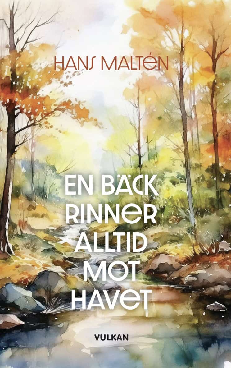 Maltén, Hans | En bäck rinner alltid mot havet