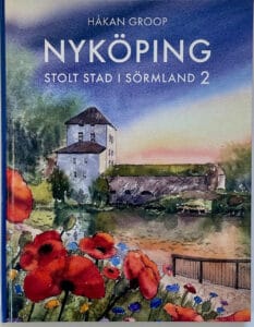 Groop, Håkan | Nyköping stolt stad i Sörmland 2