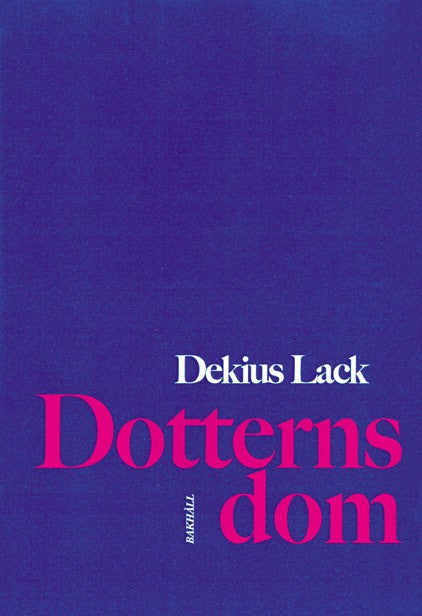 Lack, Dekius | Dotterns dom