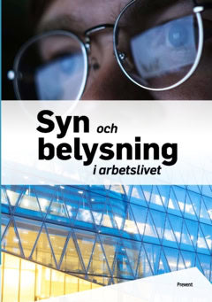 - Arbetsmiljö i samverkan, Prevent | Syn och belysning i arbetslivet