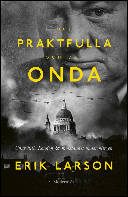 Larson, Erik | Det praktfulla & det onda : Churchill, London & motståndet under Blizen