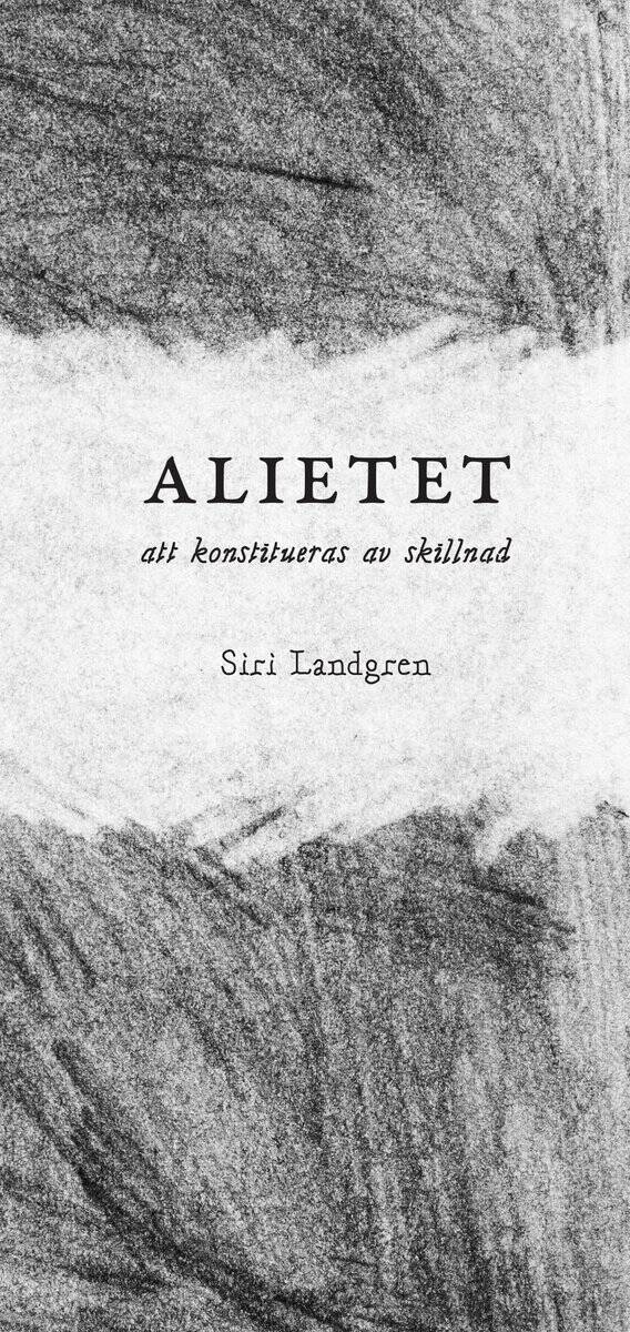 Landgren, Siri | Alietet : Att konstitueras av skillnad