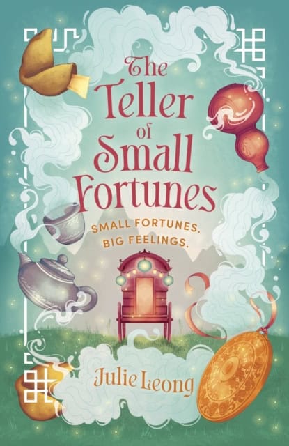 Leong, Julie | The Teller of Small Fortunes