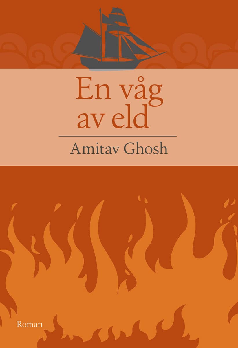 Ghosh, Amitav | En våg av eld