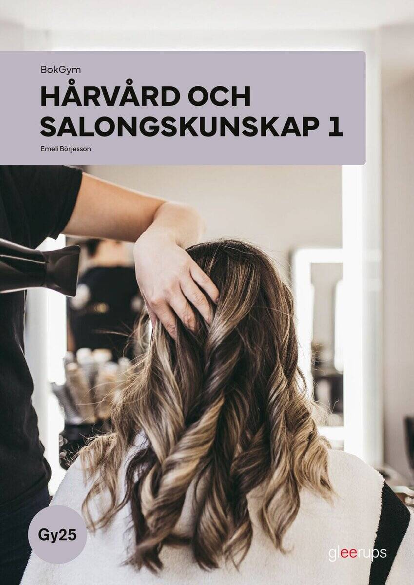 Börjesson, Emeli | BokGym Hårvård och salongskunskap 1, bok, Gy25