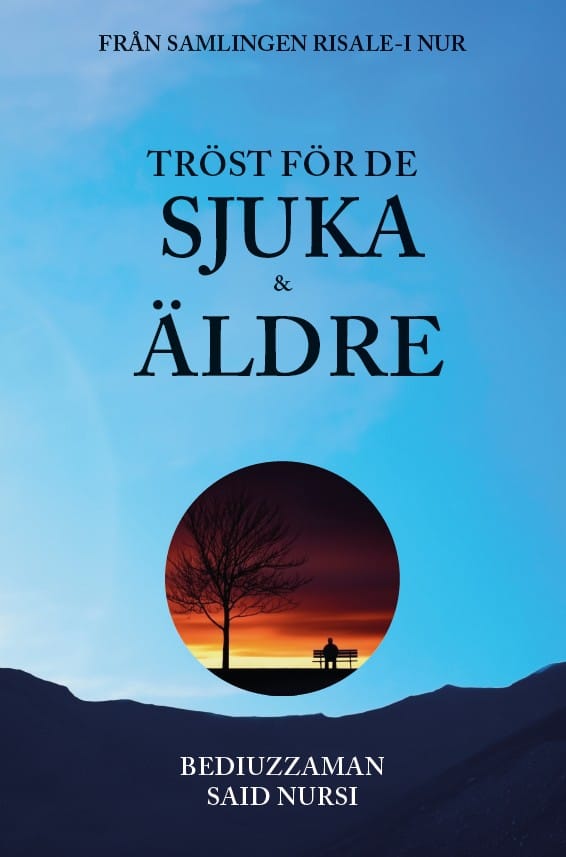 Nursi, B. Said | Tröst för de sjuka och äldre
