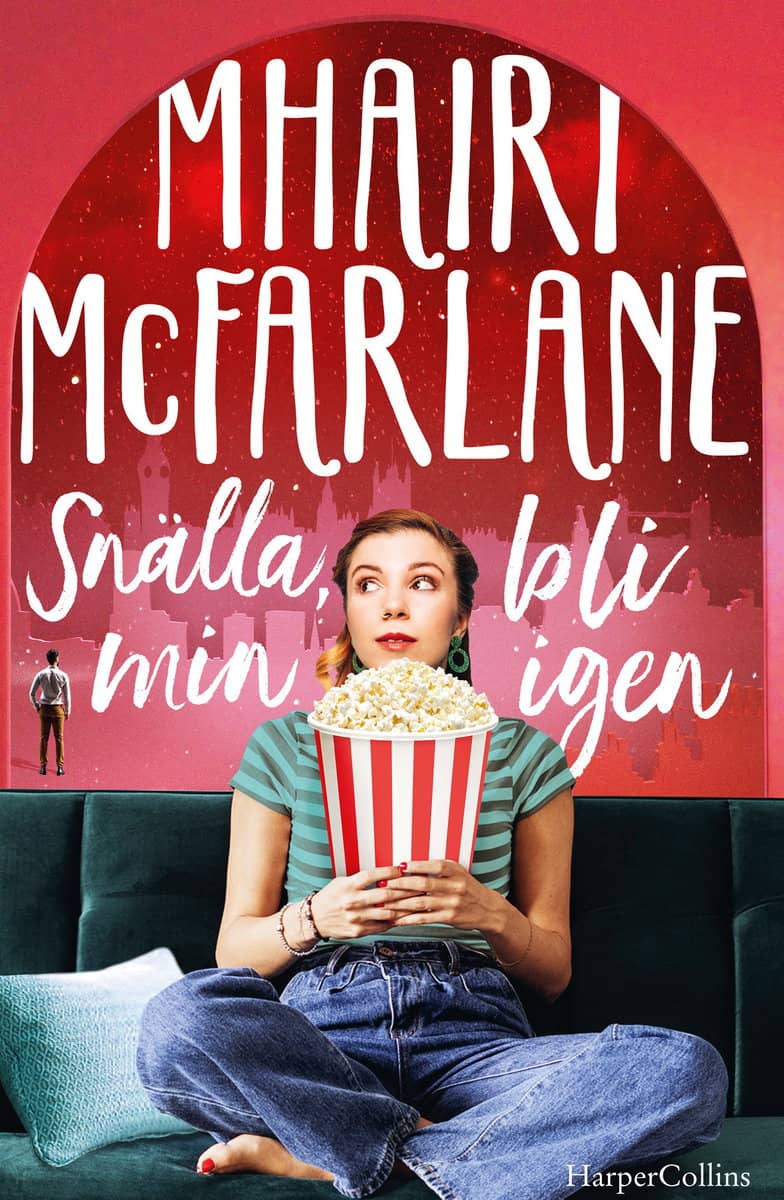 McFarlane, Mhairi | Snälla, bli min igen