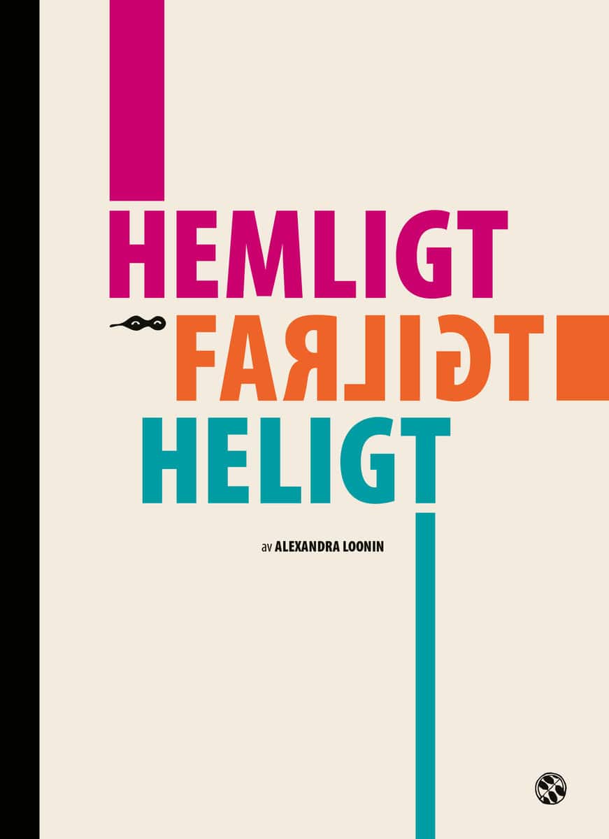 Loonin, Alexandra | Hemligt / Farligt / Heligt