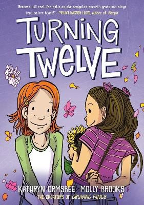 Ormsbee, Kathryn | Turning Twelve : A Graphic Novel