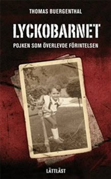 Buergenthal, Thomas | Lyckobarnet : Pojken som överlevde förintelsen (lättläst)