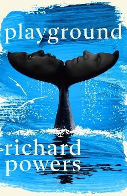 Powers, Richard | Playground