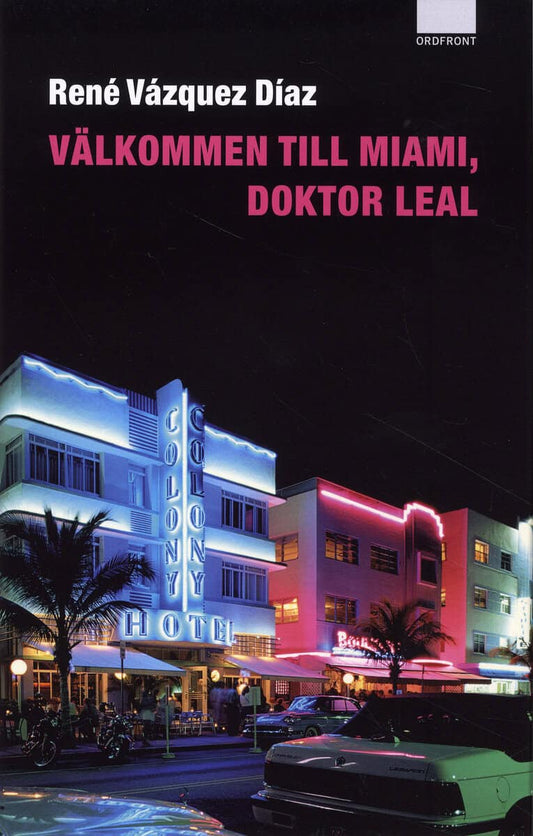 Vázquez Díaz, René | Välkommen till Miami, doktor Leal