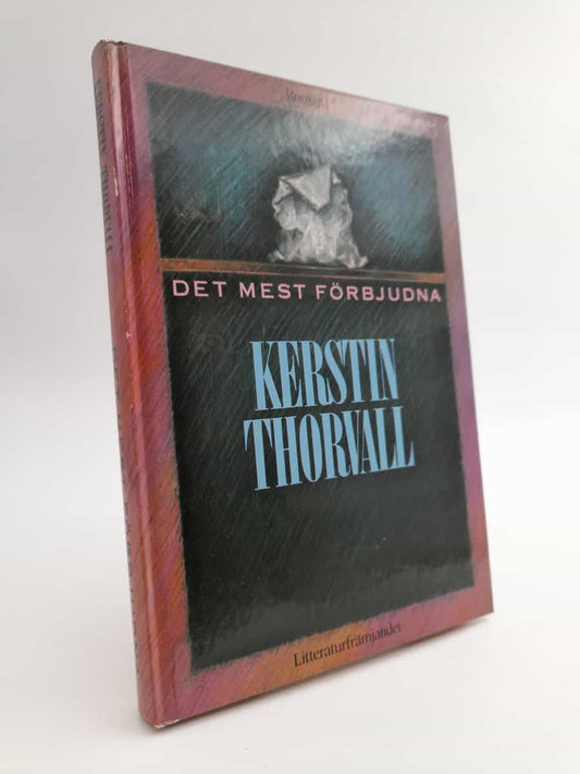 Thorvall, Kerstin | Det mest förbjudna