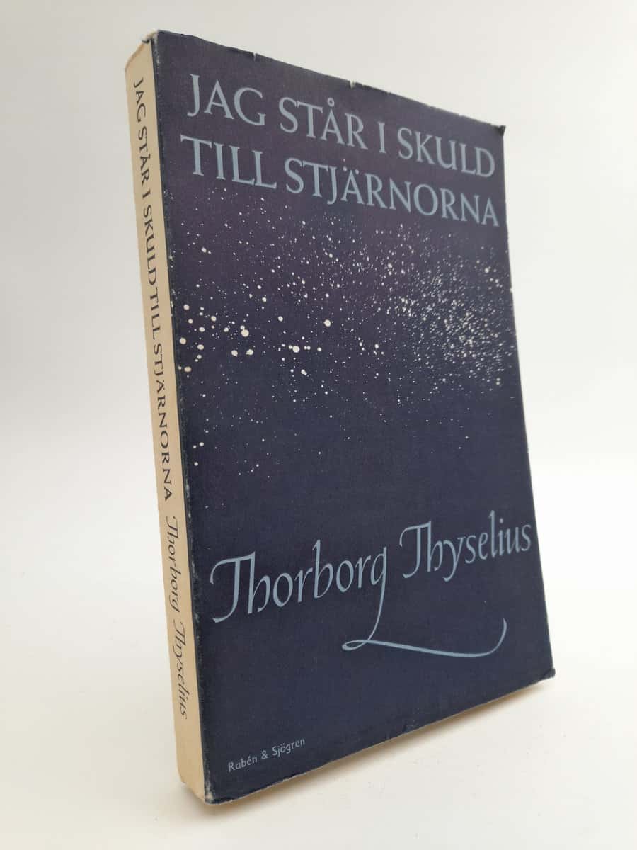 Thyselius, Thorborg | Jag står i skuld till stjärnorna