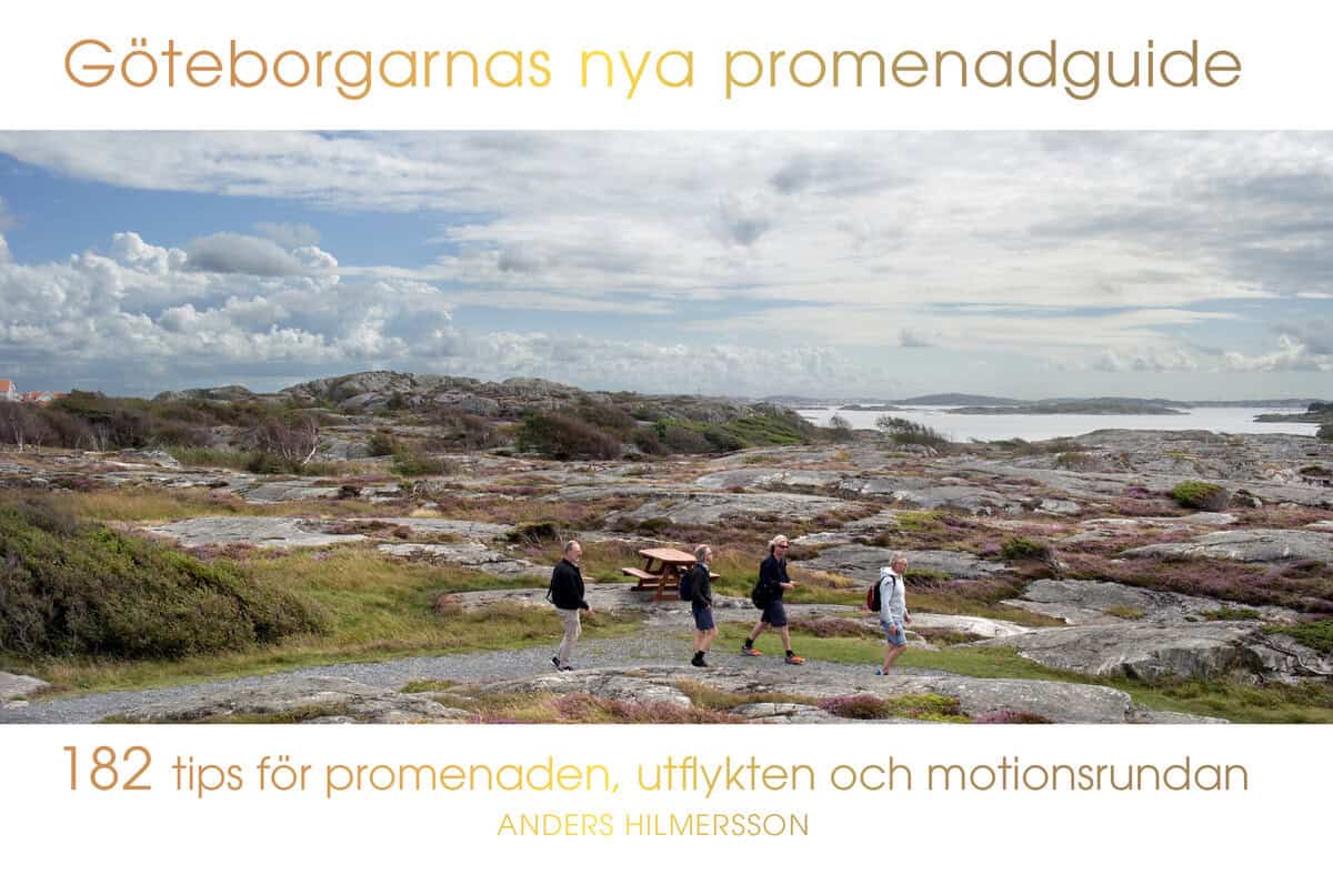 Hilmersson, Anders | Göteborgarnas nya promenadguide : 182 tips för promenaden, utflykten och mo