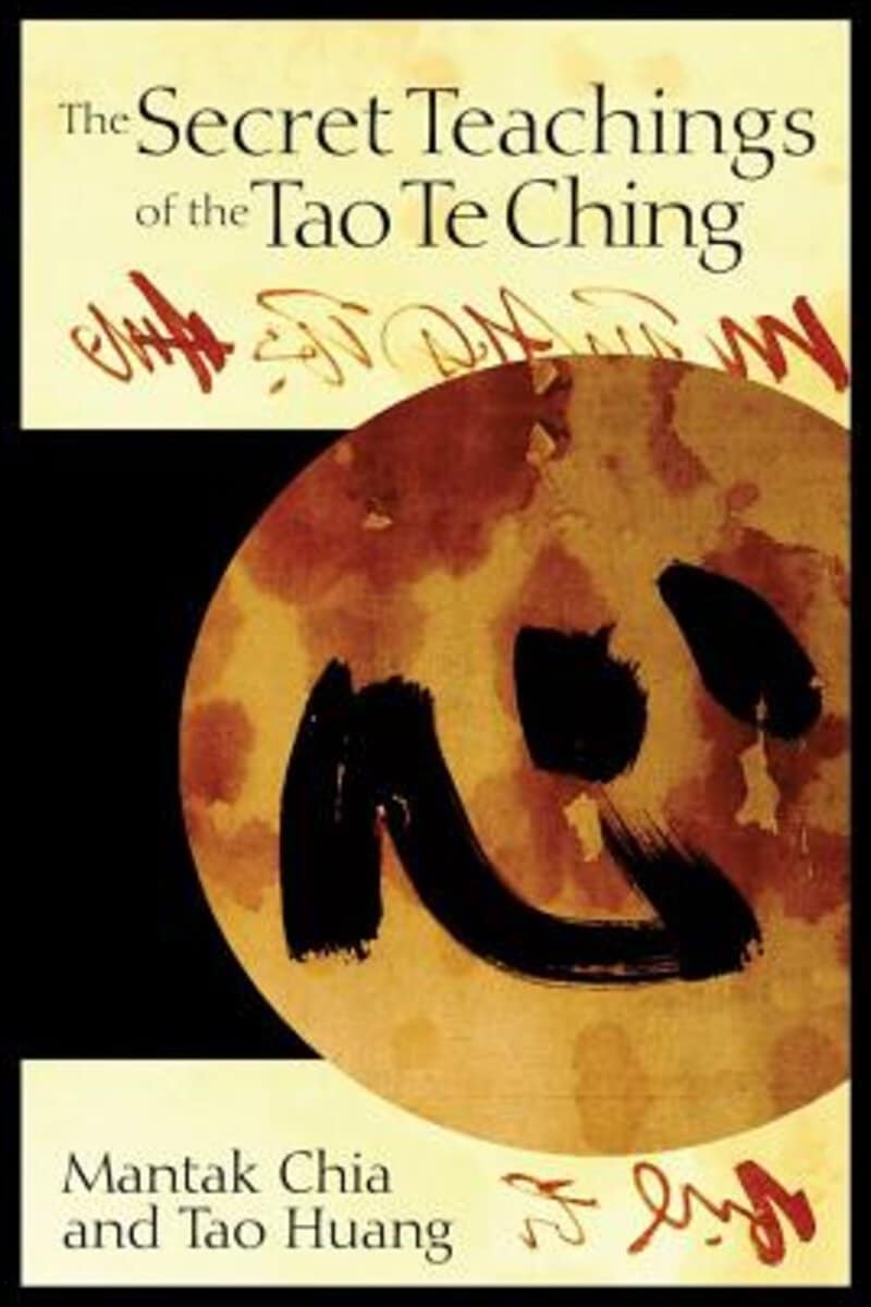 Chia, Mantak | Huang, Tao | Secret Teachings Of The Tao Te Ching