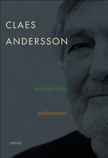 Andersson, Claes | Det underjordiska utsiktstornet
