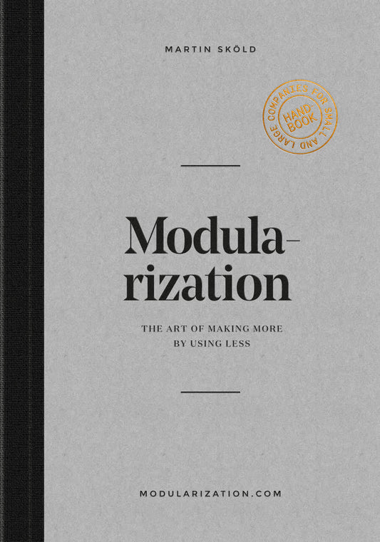 Sköld, Martin | Modularization : The art of making more by using less