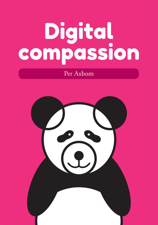 Axbom, Per | Digital compassion