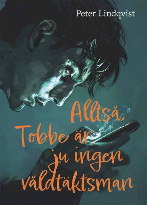 Lindqvist, Peter | Alltså, Tobbe är ju ingen våldtäktsman