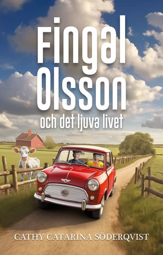 Söderqvist, Cathy Catarina | Fingal Olsson och det ljuva livet