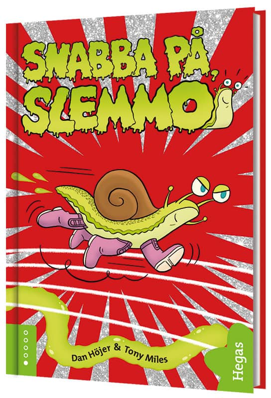 Höjer, Dan | Snabba på, Slemmo!