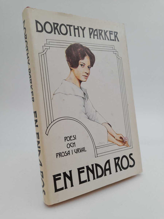 Parker, Dorothy | En enda ros : Poesi och prosa i urval