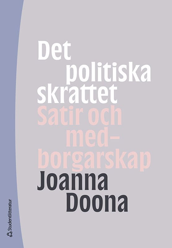 Doona, Joanna | Det politiska skrattet : Satir och medborgarskap