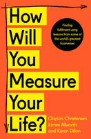 Dillon, Karen | How Will You Measure Your Life?