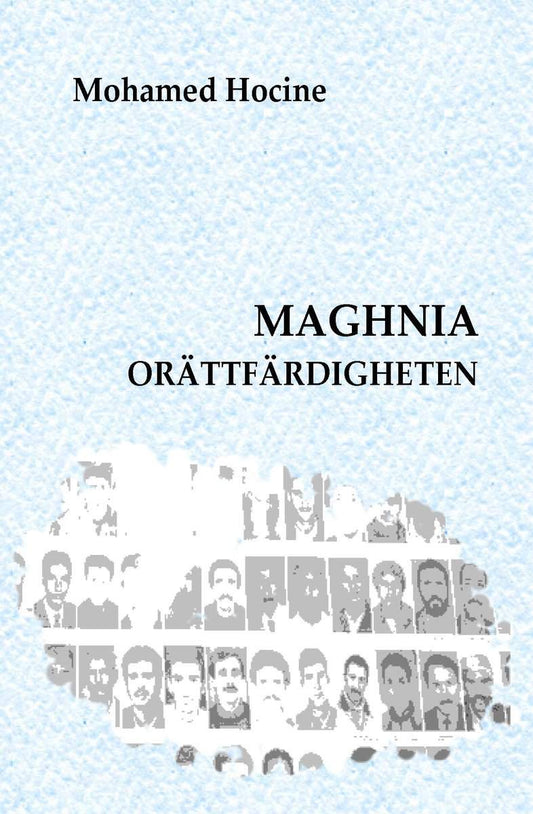 Hocine, Mohamed | Maghnia Orättfärdigheten
