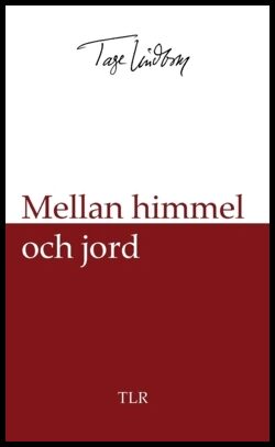 Lindbom, Tage | Mellan himmel och jord