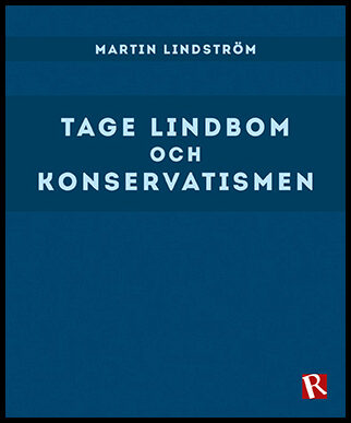 Lindström, Martin | Tage Lindbom och konservatismen