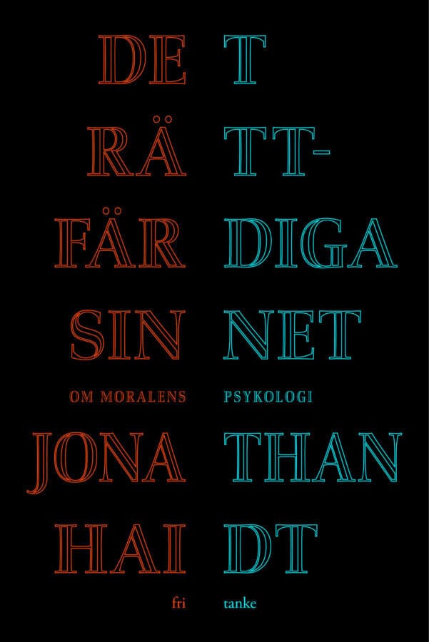 Haidt, Jonathan | Det rättfärdiga sinnet : Om moralens psykologi