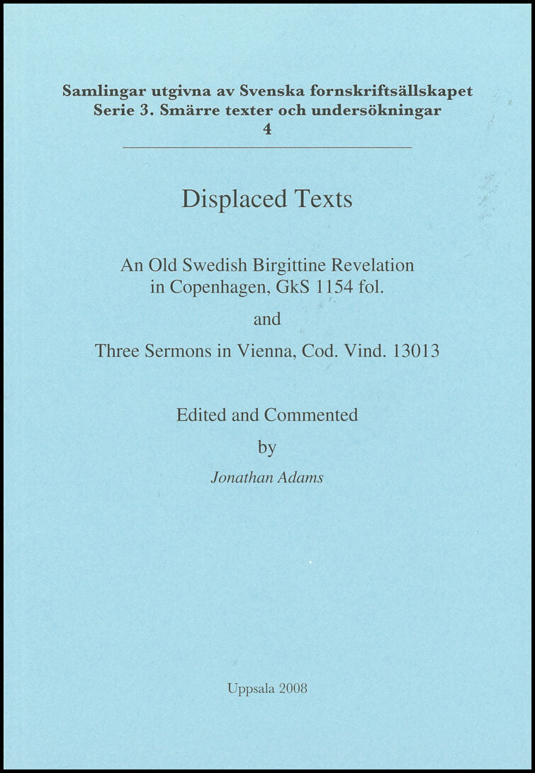 Heliga Birgitta | Displaced texts : An Old Swedish Birgittine Revelation in Copenhagen, GkS 1154 fol. and Three Sermons ...