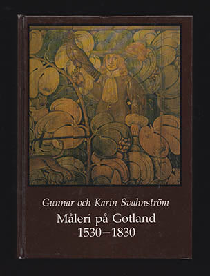 Svahnström, Gunnar  | Svahnström, Karin | Måleri på Gotland : 1530-1830