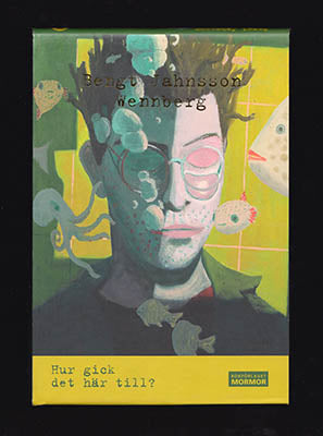 Jahnsson-Wennberg, Bengt | Hur gick det här till?
