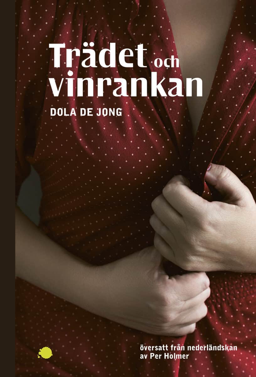 Jong, Dola de | Trädet och vinrankan