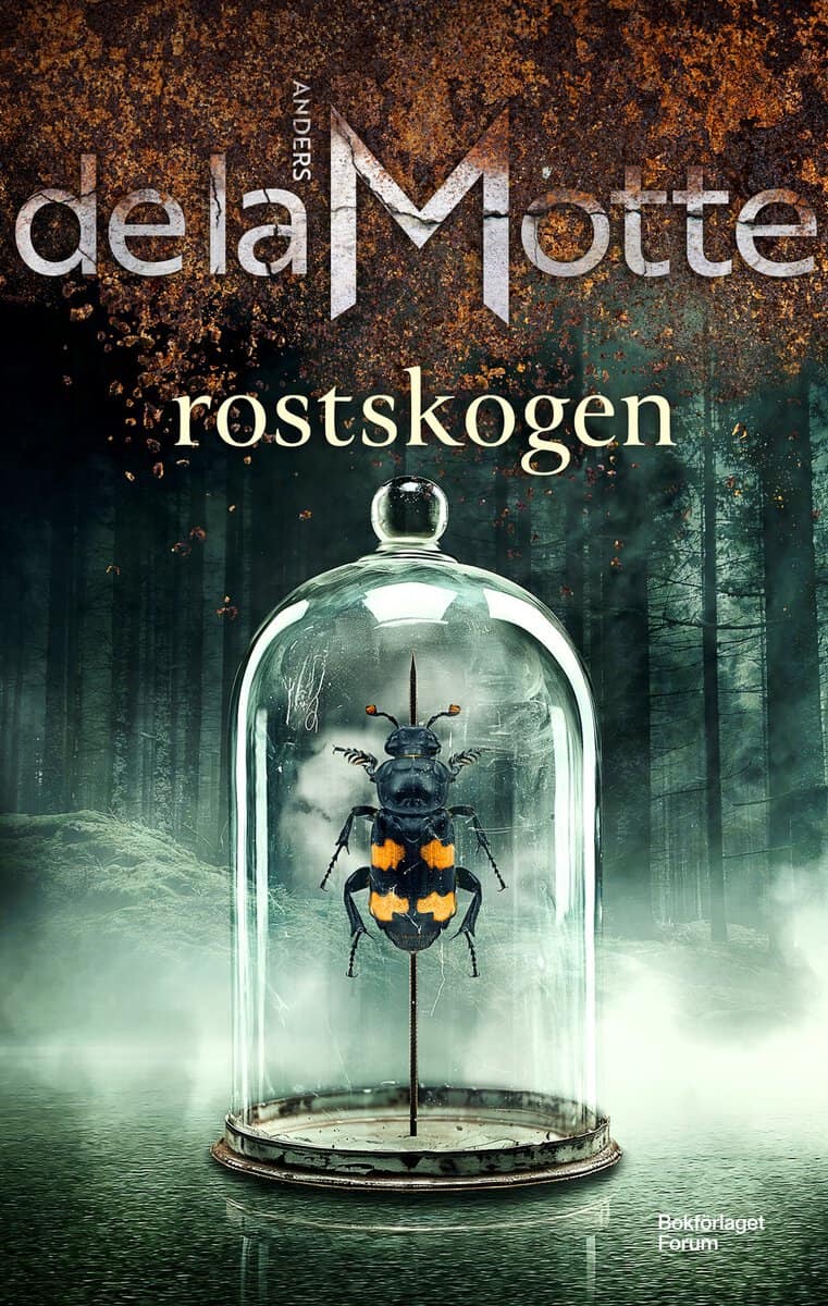 De la Motte, Anders | Rostskogen