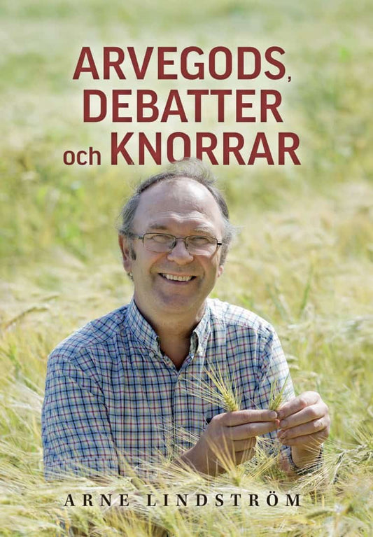 Lindström, Arne | Arvegods, debatter och knorrar