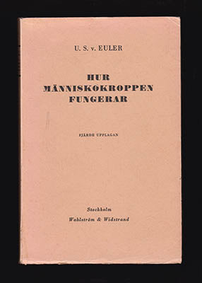 Euler, U. S. v. (Ulf S. von, 1905-1983) | Hur människokroppen fungerar