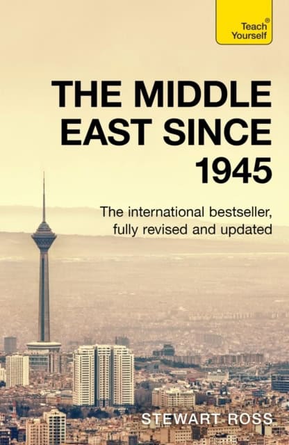 Ross, Stewart | Understand the Middle East (Since 1945)