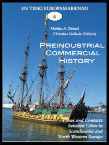 Denzel, Markus A.| North, Michael| et al | Preindustrial commercial history : Flows and contacts between cities in Scand...