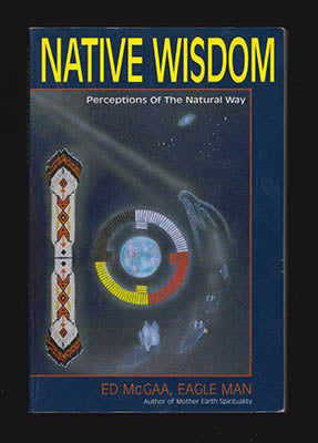 McGaa, Ed (Eagle Man) | Native Wisdom : Perceptions of the Natural Way