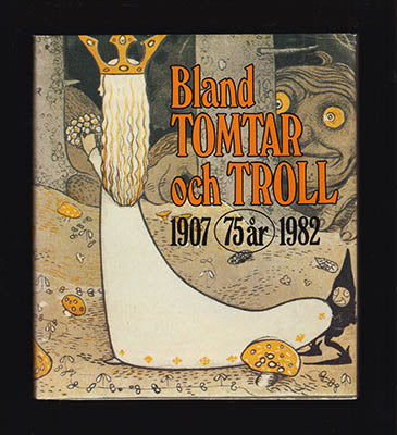 Jonsson, Else (red) | Bland tomtar och troll : 1907-1982 75 år