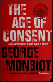 Monbiot, George | The age of consent : A manifesto for a new world order