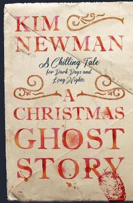 Newman, Kim | A Christmas Ghost Story