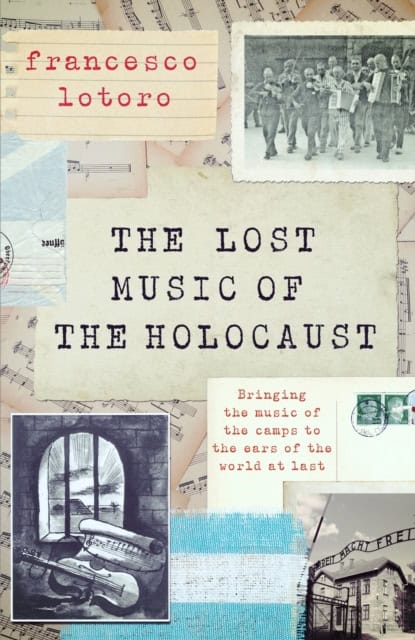 Lotoro, Francesco | Lost Music of the Holocaust