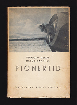 Widerøe, Viggo | Skappel, Helge | Pionertid : 10 års sivilflyging i Norge