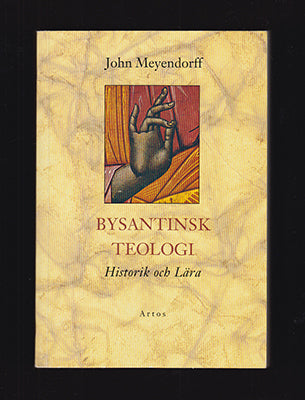 Meyendorff, John | Bysantinsk teologi : Historik och lära